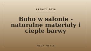 Boho w salonie - naturalne materiały i ciepłe barwy