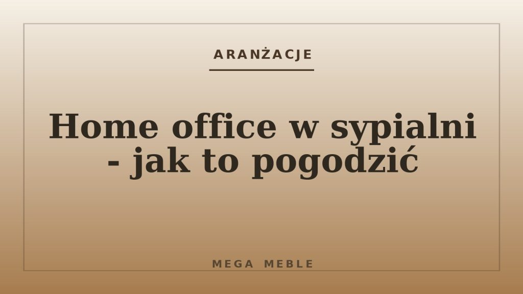 Home office w sypialni - jak to pogodzić